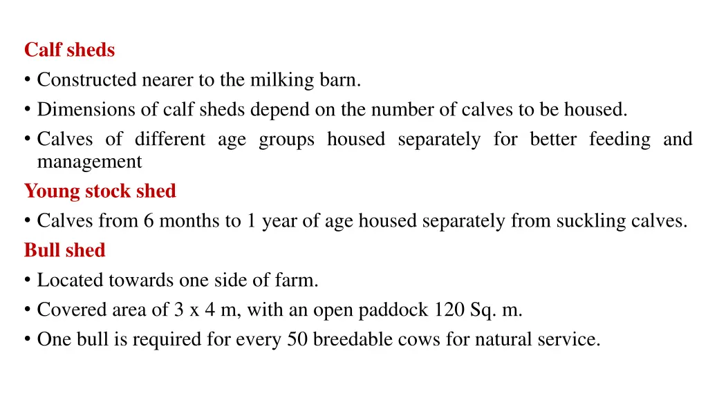 calf sheds constructed nearer to the milking barn