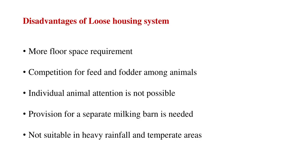 disadvantages of loose housing system