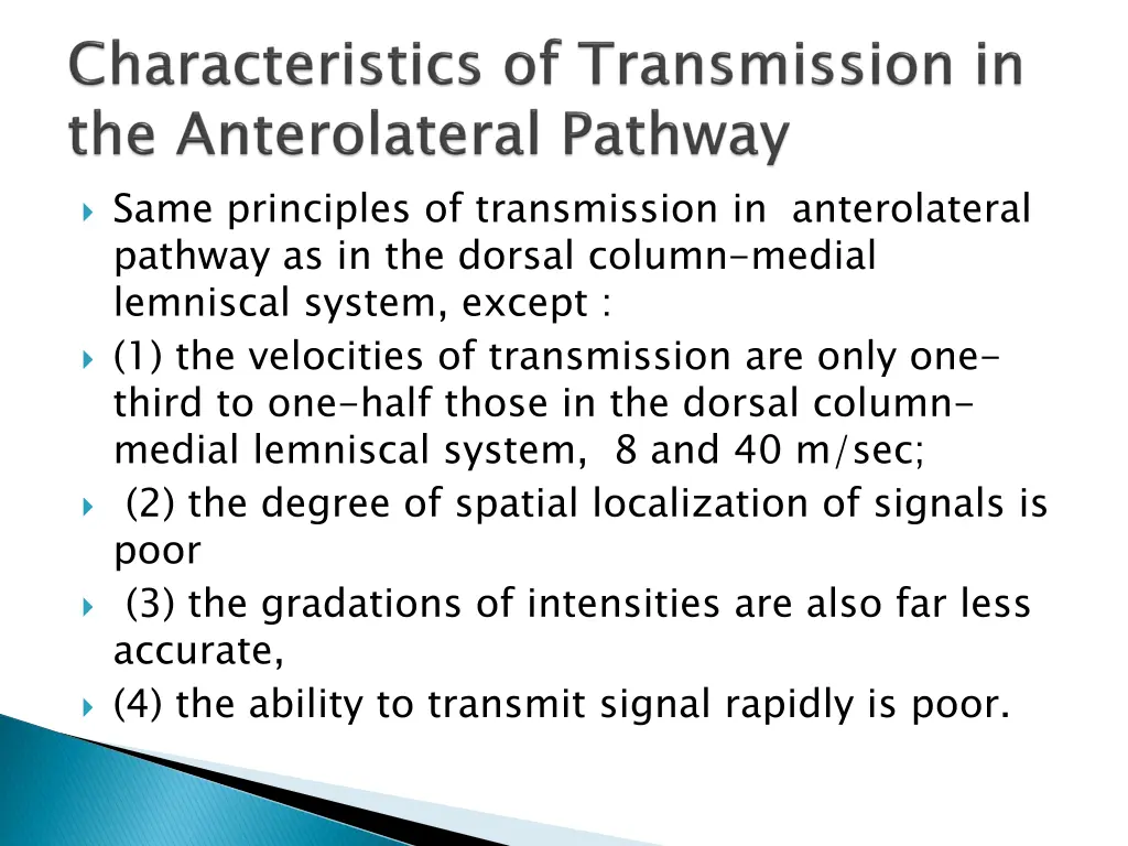 same principles of transmission in anterolateral