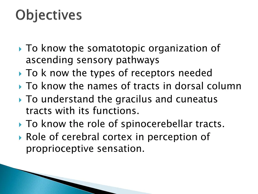 to know the somatotopic organization of ascending