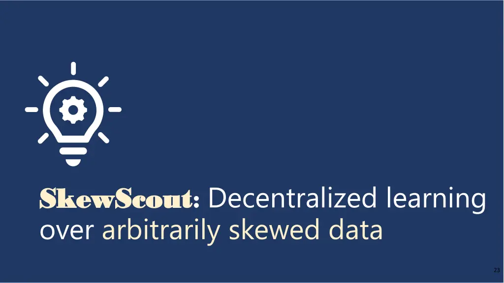 skewscout skewscout decentralized learning over