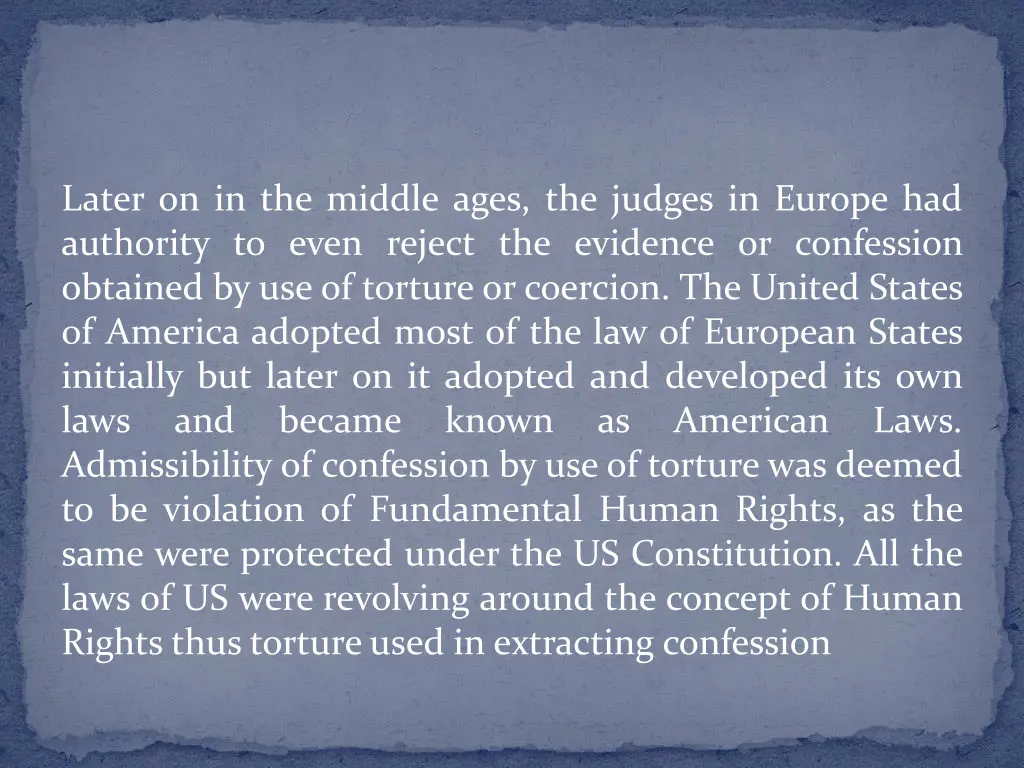 later on in the middle ages the judges in europe