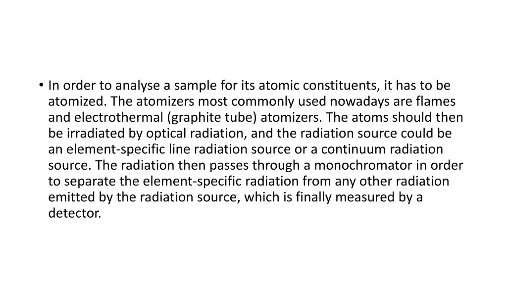 in order to analyse a sample for its atomic