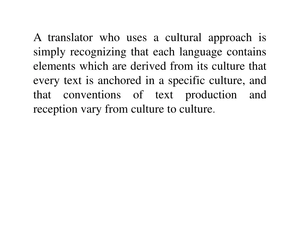 a translator who uses a cultural approach