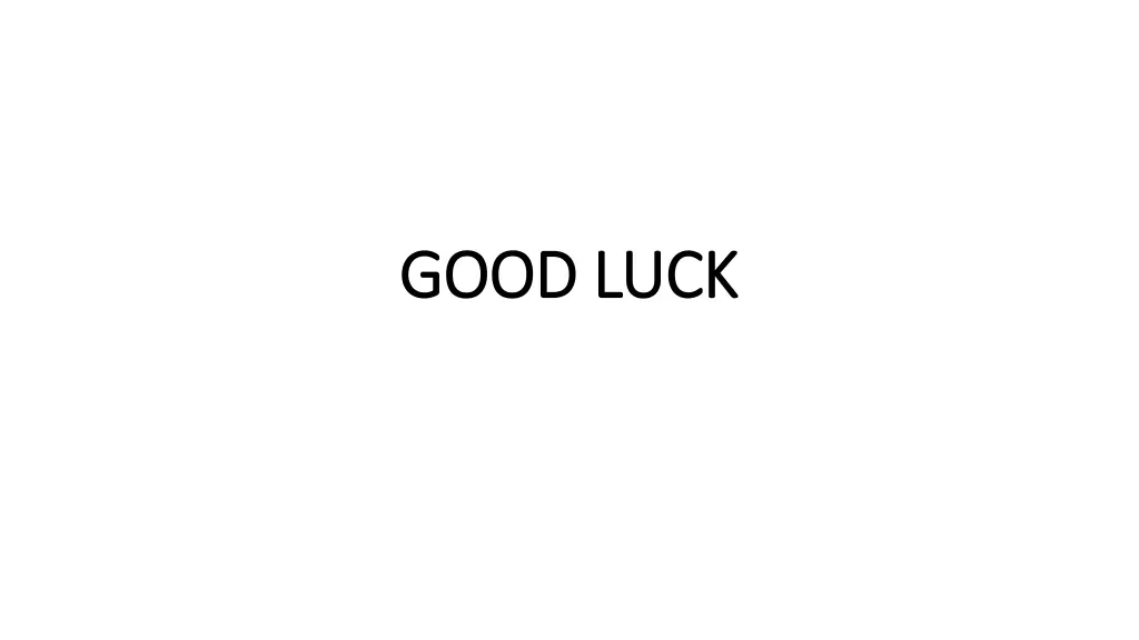 good luck good luck