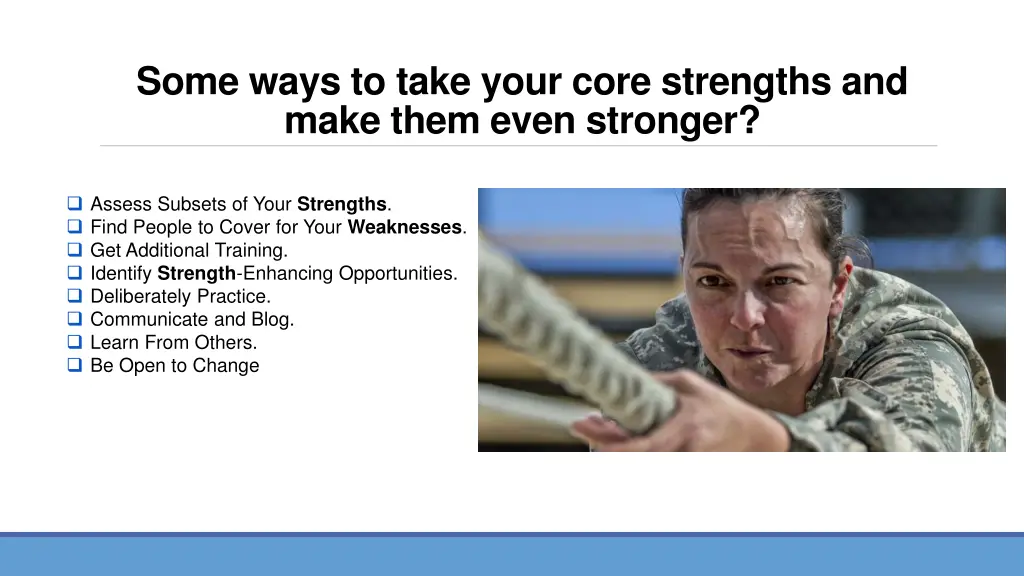 some ways to take your core strengths and make