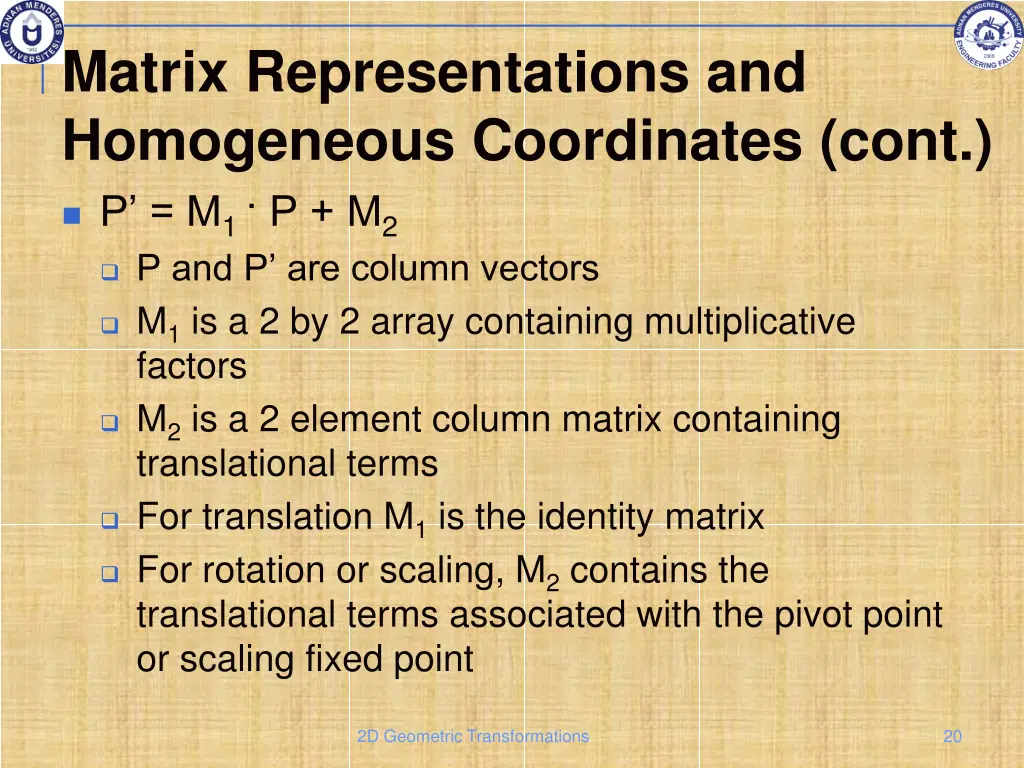 matrix representations and homogeneous 1