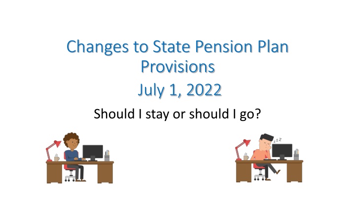 changes to state pension plan provisions july