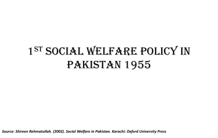 1 st social welfare policy in pakistan 1955