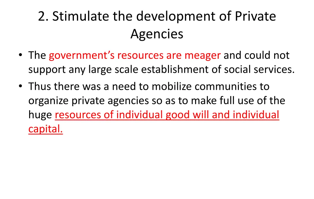 2 stimulate the development of private agencies