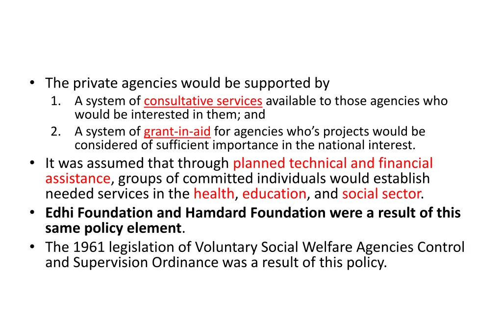 the private agencies would be supported