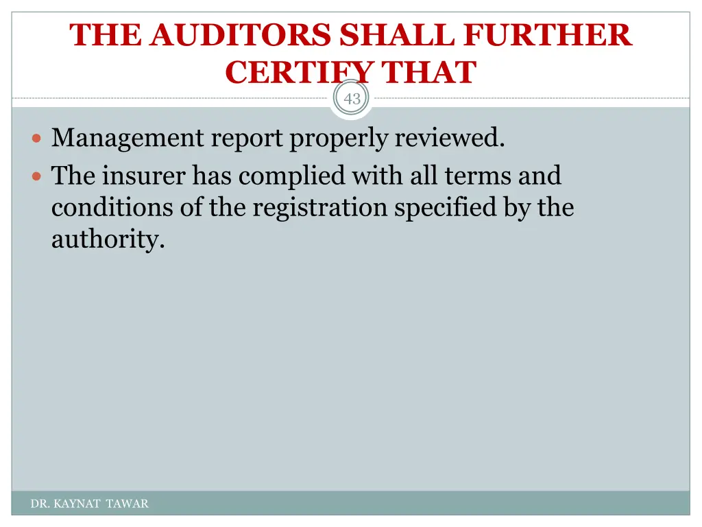 the auditors shall further certify that 43