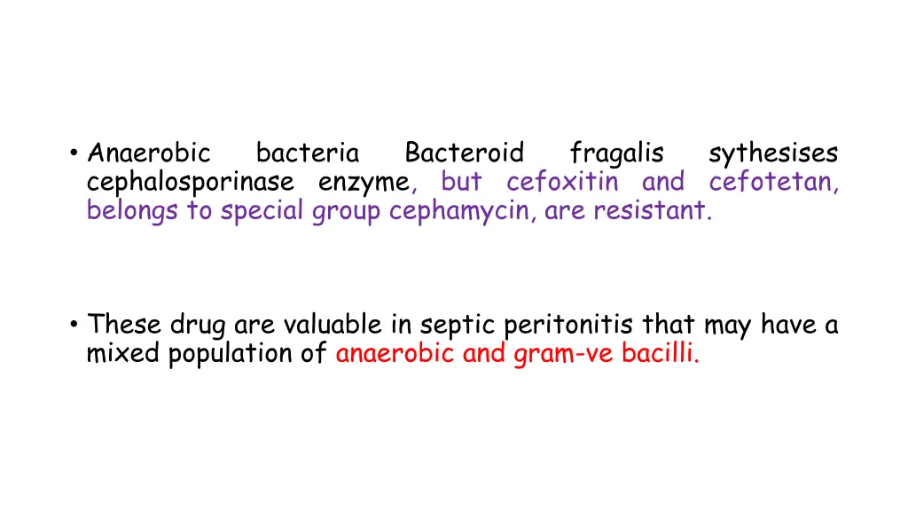 anaerobic cephalosporinase enzyme but cefoxitin