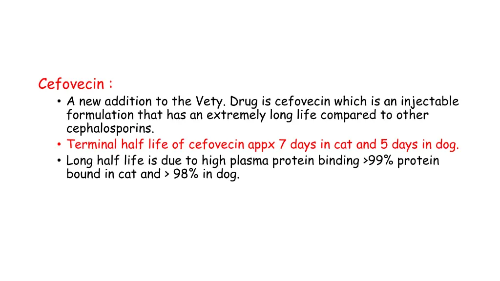 cefovecin a new addition to the vety drug