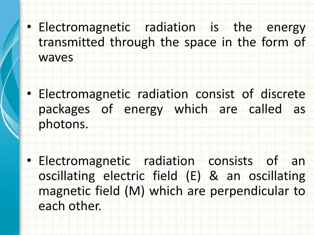 electromagnetic radiation is the energy