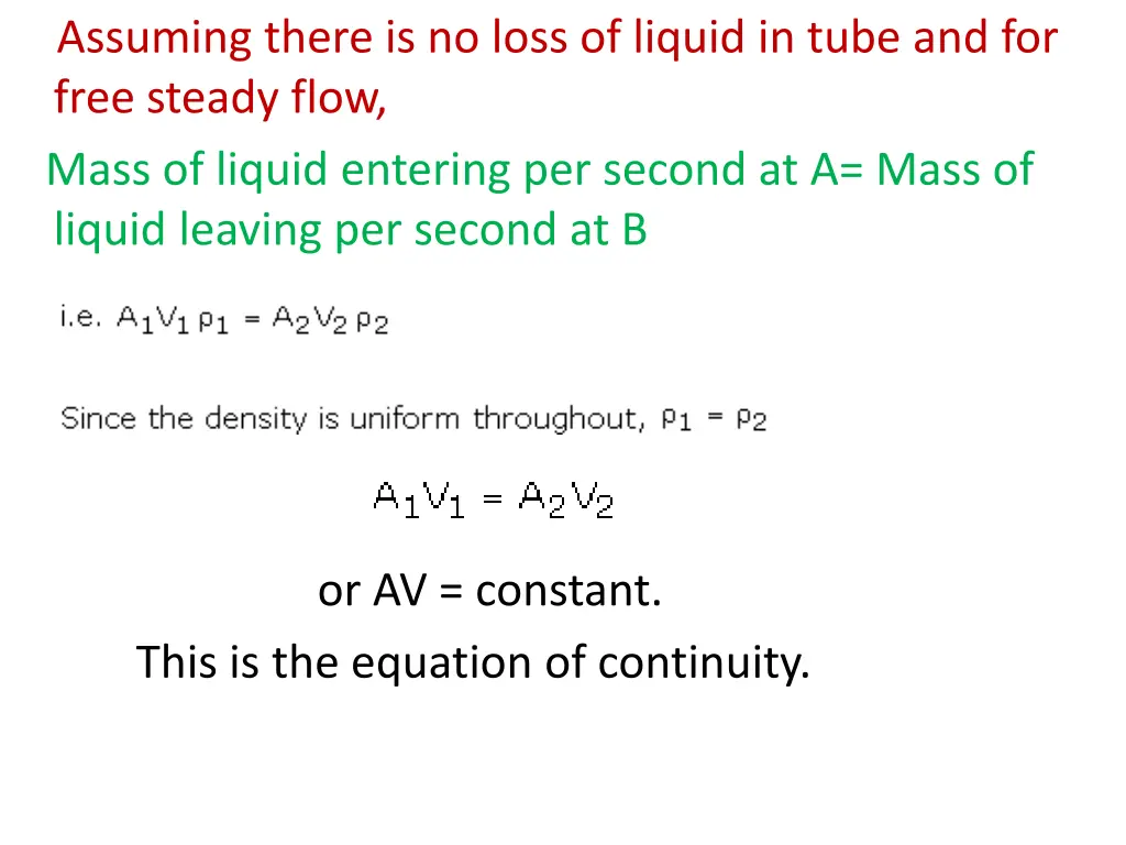 assuming there is no loss of liquid in tube