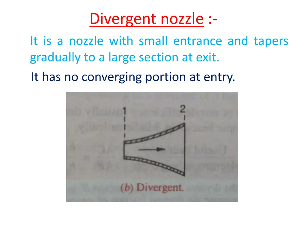 divergent nozzle it is a nozzle with small