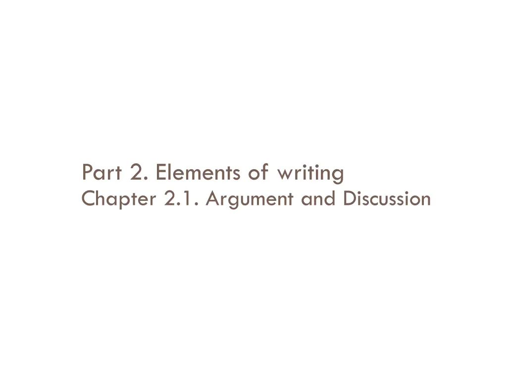 part 2 elements of writing chapter 2 1 argument