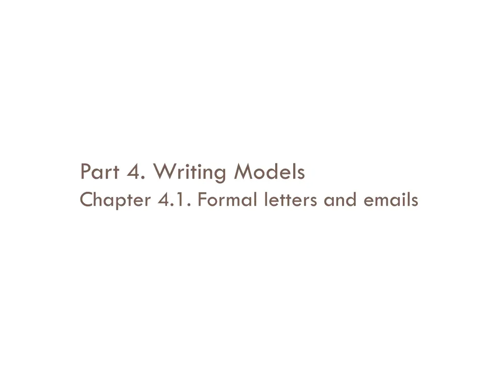 part 4 writing models chapter 4 1 formal letters