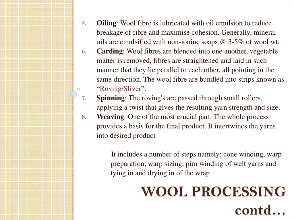 oiling wool fibre is lubricated with oil emulsion