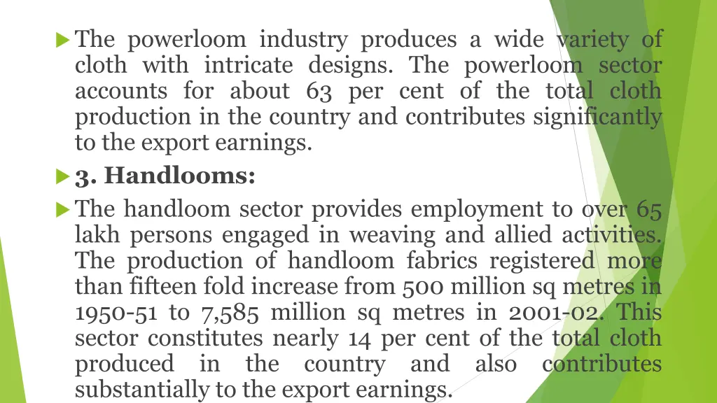 the powerloom industry produces a wide variety