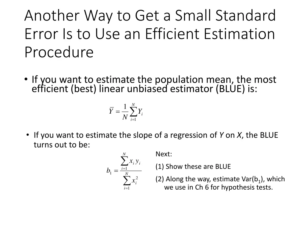 another way to get a small standard error