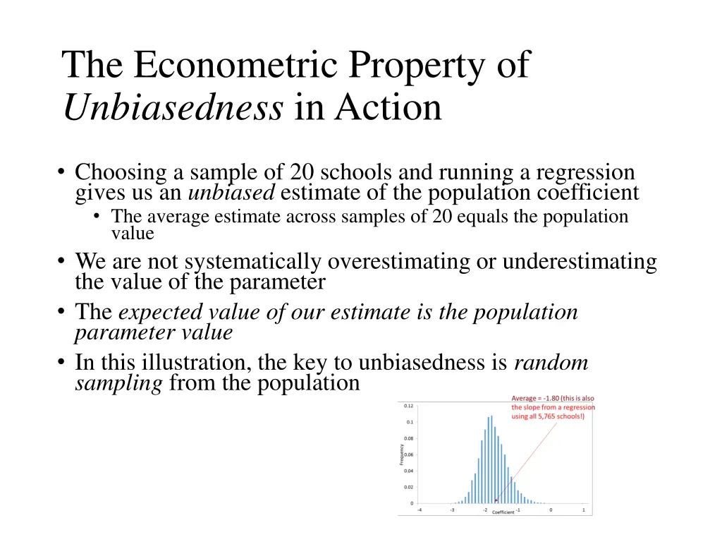 the econometric property of unbiasedness in action