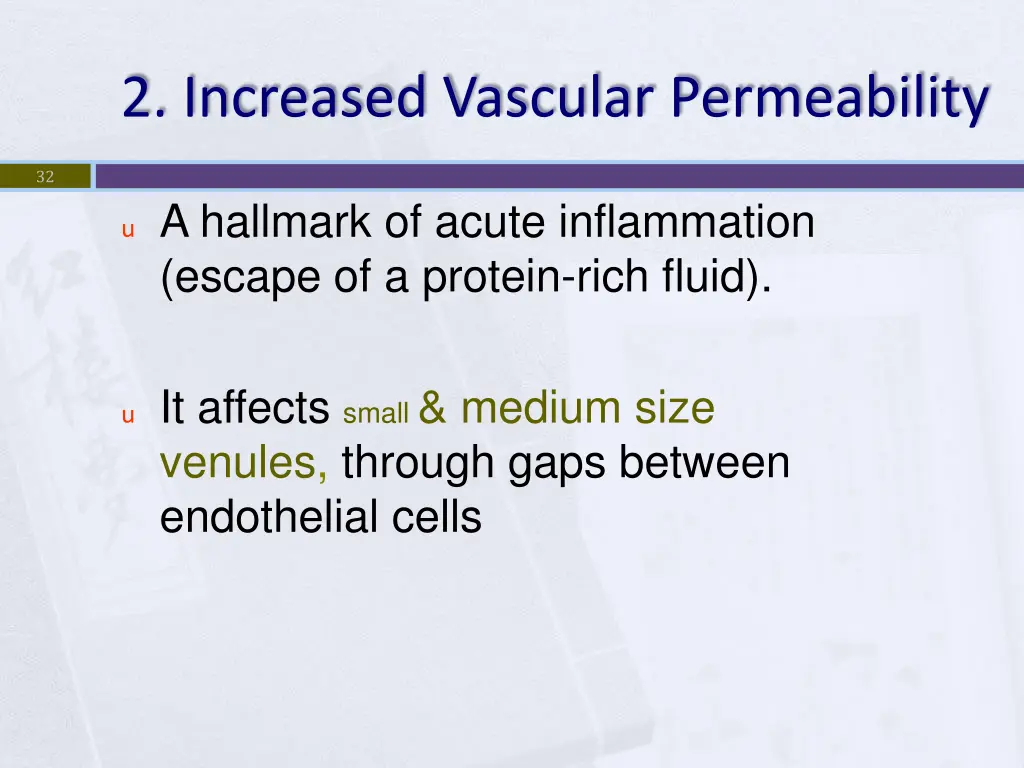 2 increased vascular permeability