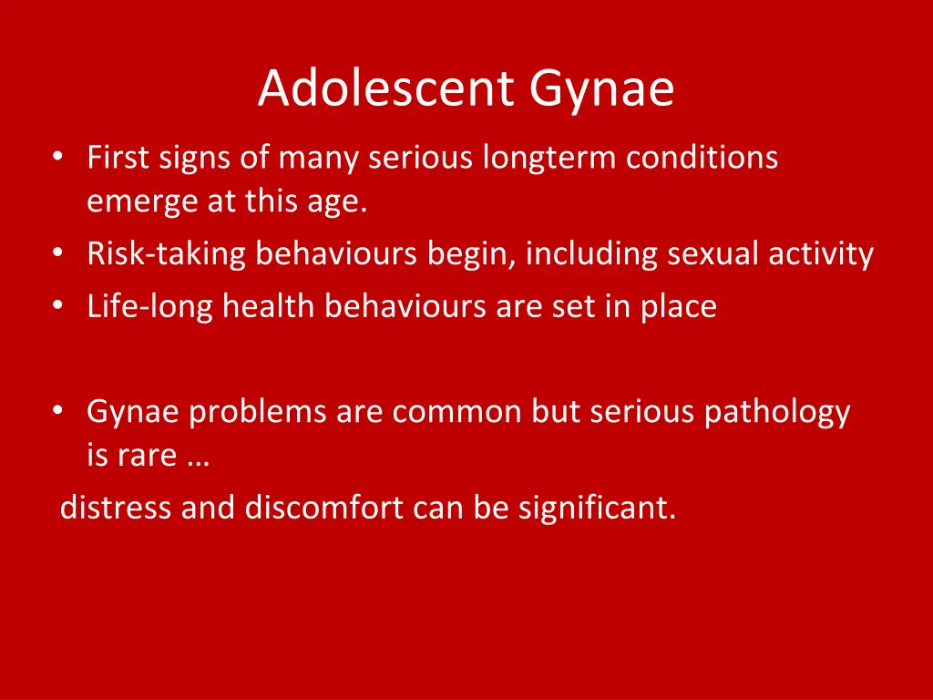 adolescent gynae first signs of many serious