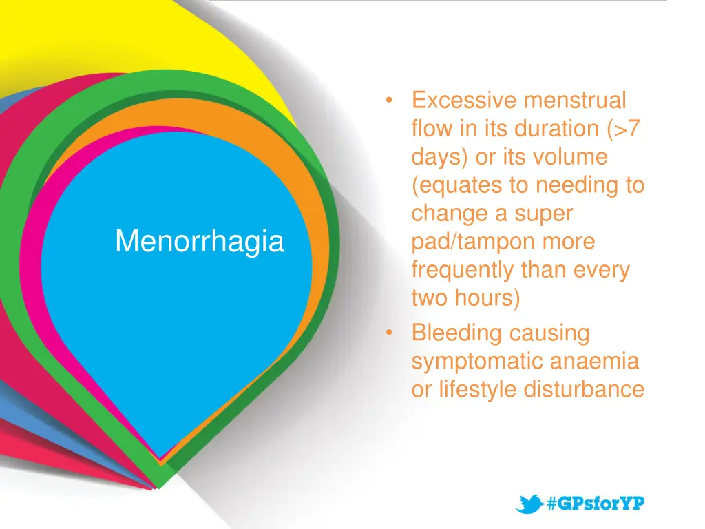 excessive menstrual flow in its duration 7 days