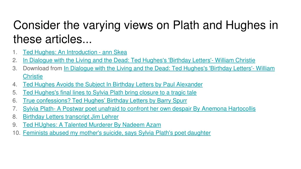 consider the varying views on plath and hughes