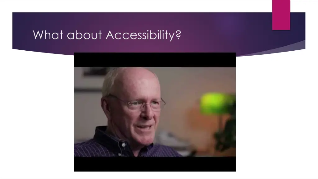 what about accessibility