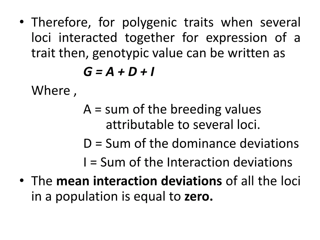 therefore for polygenic traits when several loci