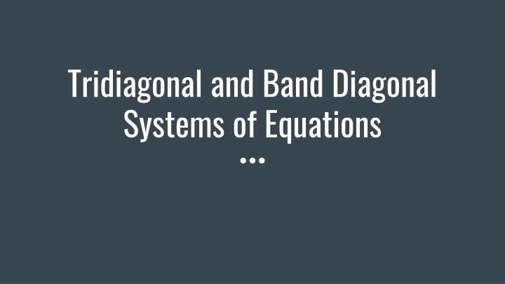 tridiagonal and band diagonal systems of equations