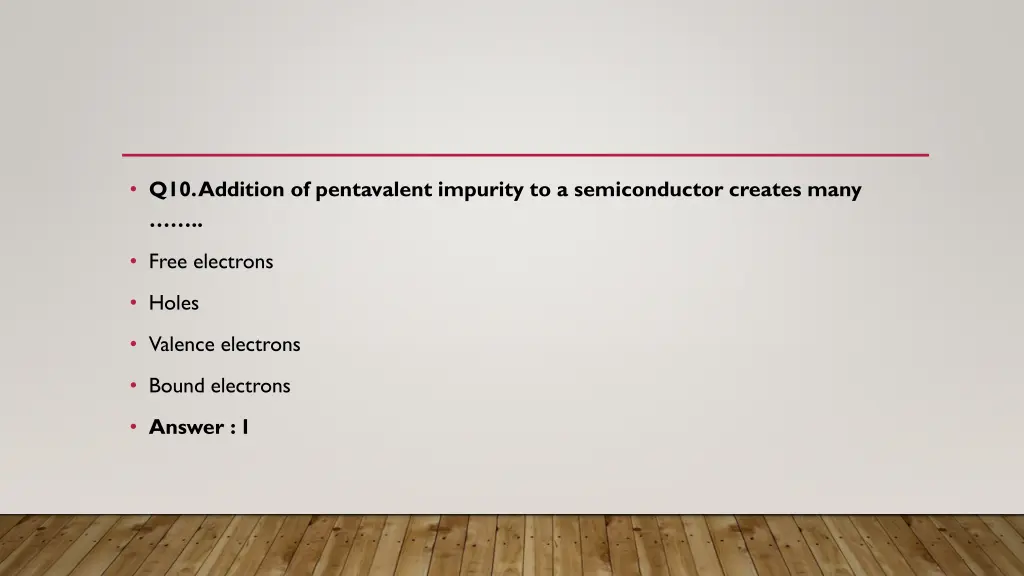 q10 addition of pentavalent impurity