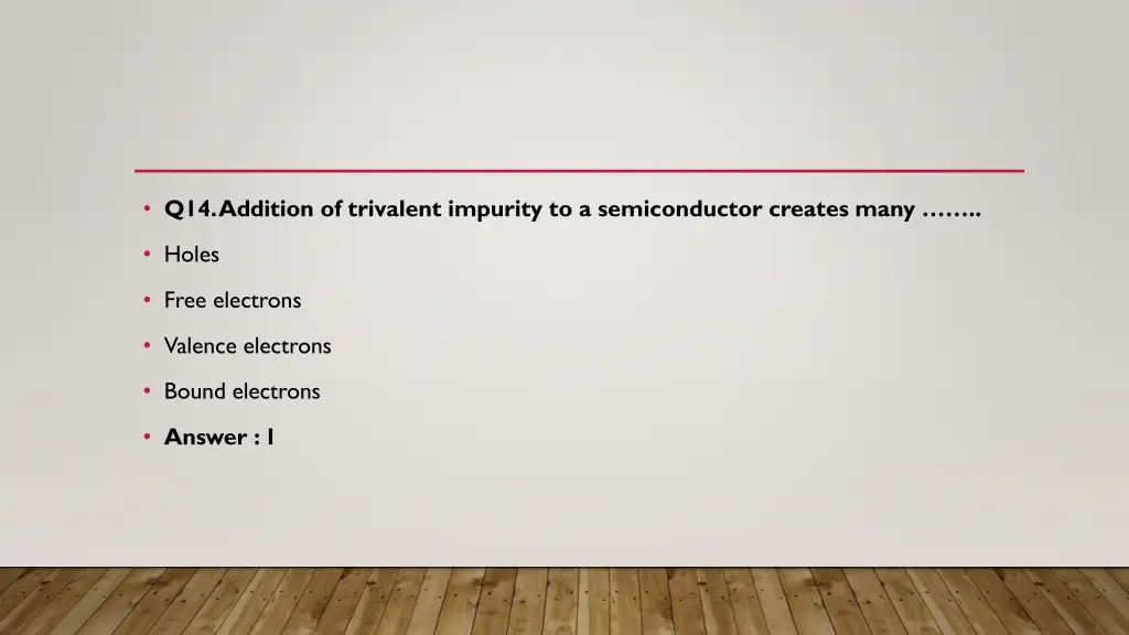 q14 addition of trivalent impurity