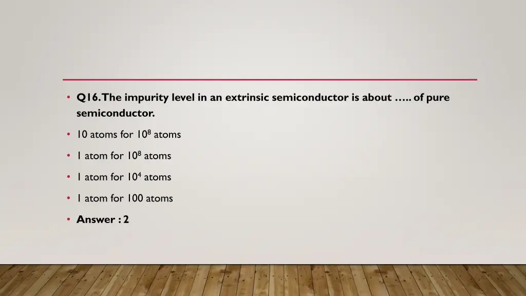 q16 the impurity level in an extrinsic