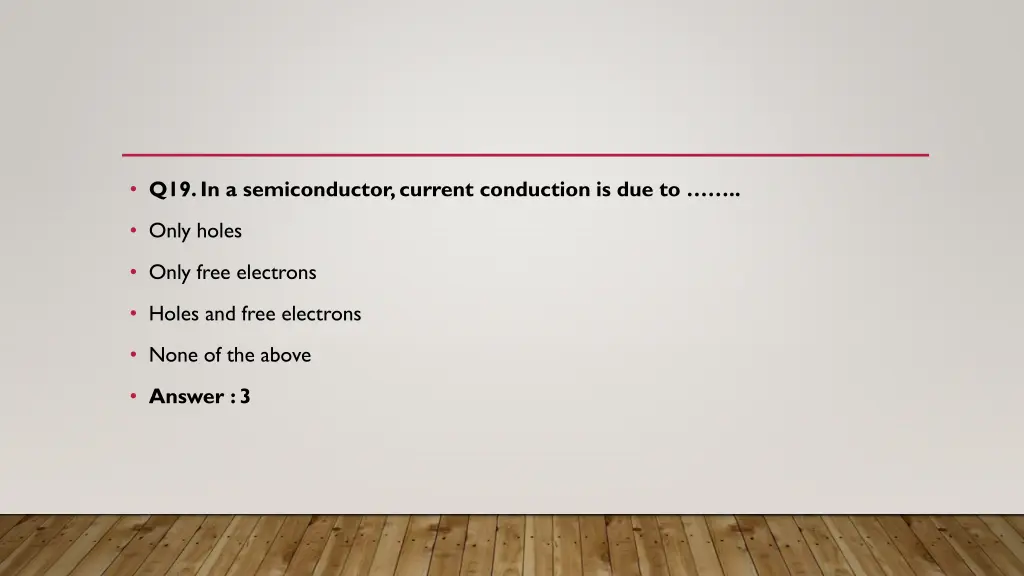 q19 in a semiconductor current conduction