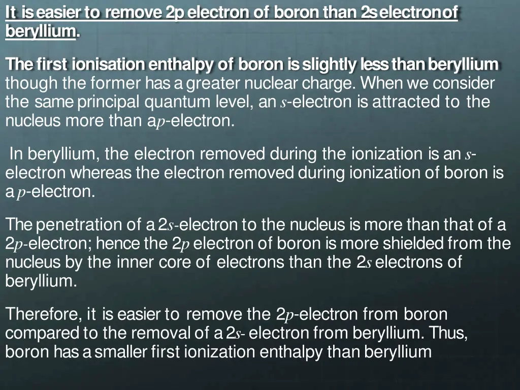 it is easier to remove 2p electron of boron than