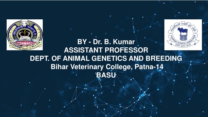 by dr b kumar assistant professor dept of animal