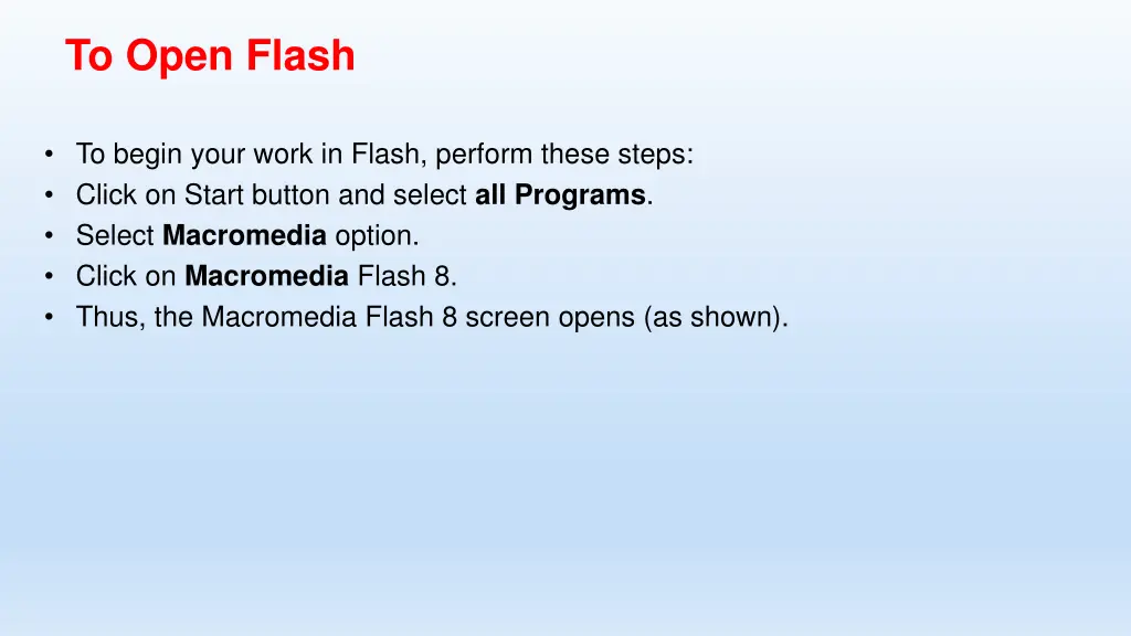 to open flash