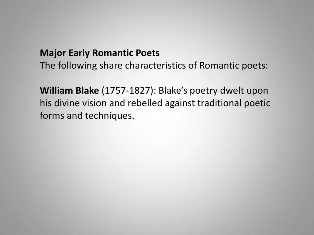 major early romantic poets the following share