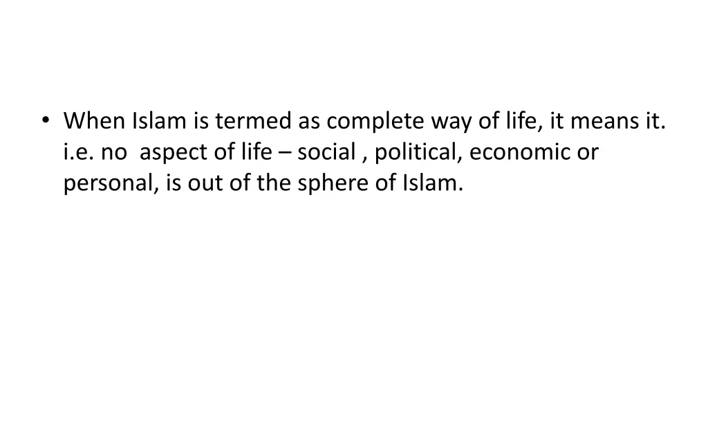 when islam is termed as complete way of life