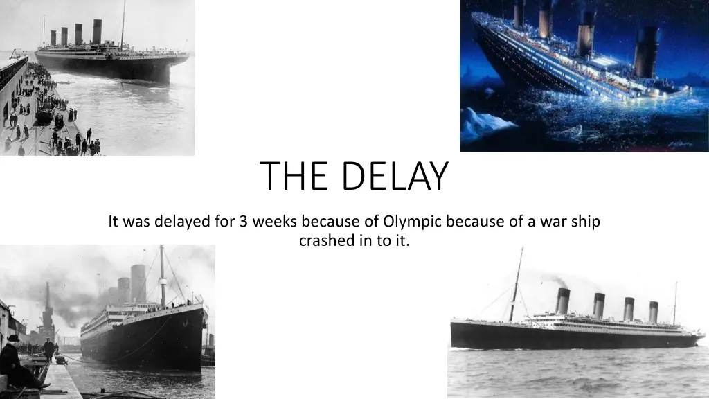 the delay