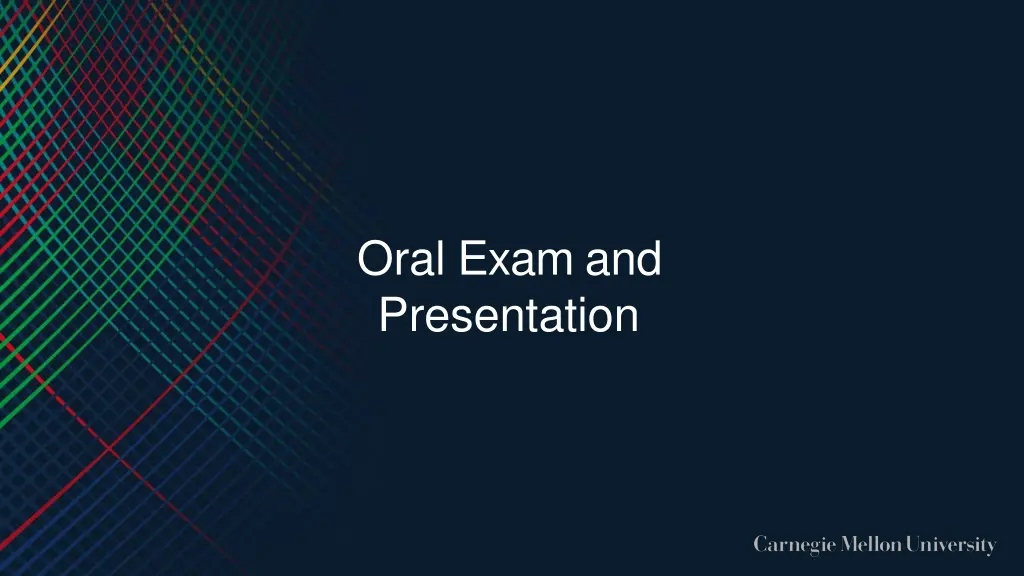 oral exam and presentation