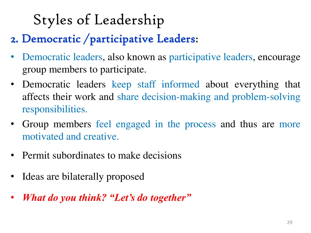 styles of leadership 2 democratic 2 democratic