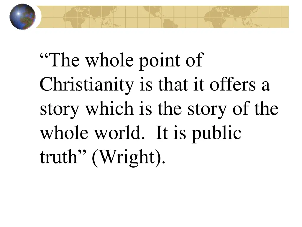 the whole point of christianity is that it offers