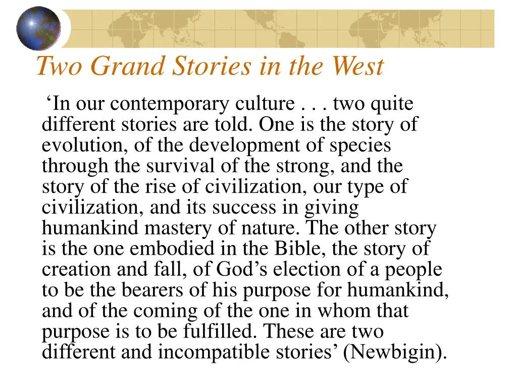 two grand stories in the west in our contemporary