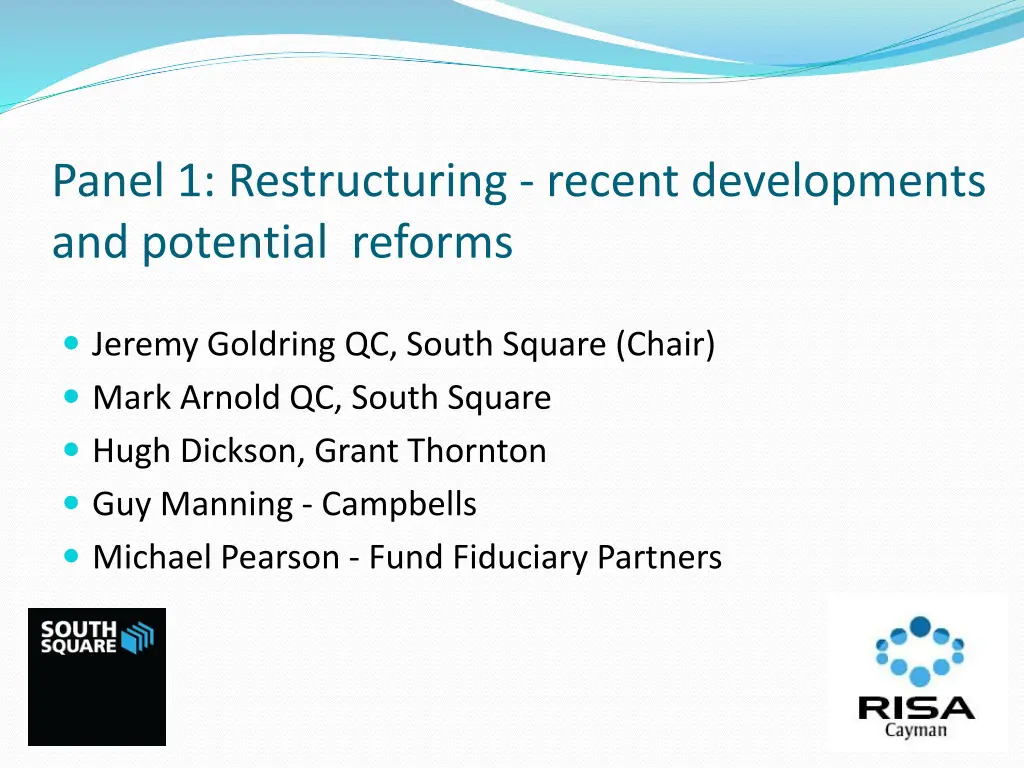 panel 1 restructuring recent developments