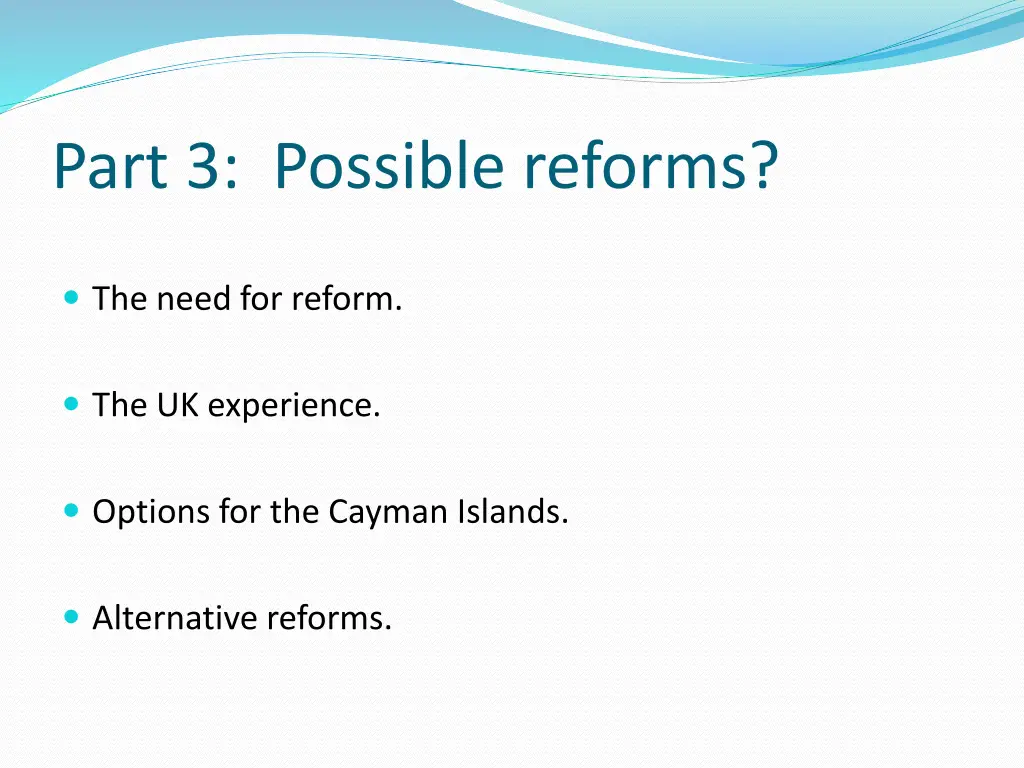 part 3 possible reforms